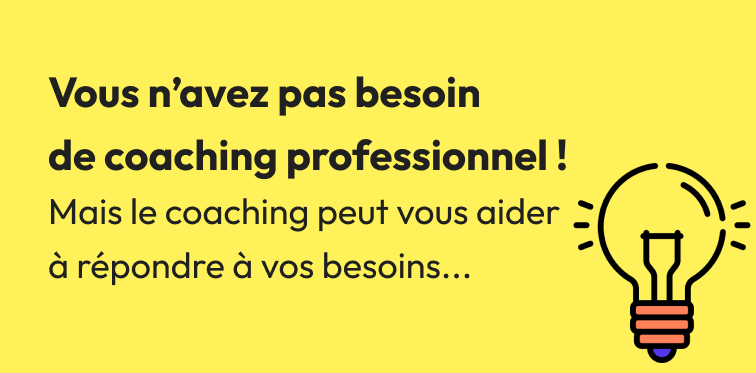 Photo de couverture vous n'avez pas besoin de coaching professionnel